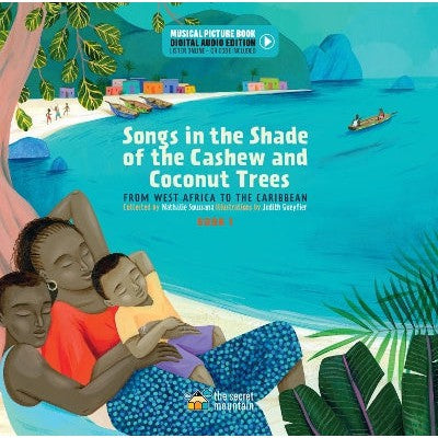 Songs in the Shade of the Cashew and Coconut Trees: From West Africa to the Caribbean (Book 1)-Books-Secret Mountain-Yes Bebe