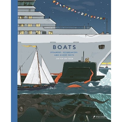 Boats: Steamers, Icebreakers, and Ghost Ships