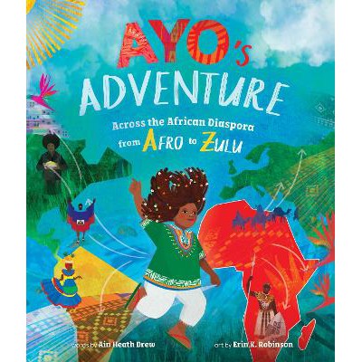 Ayo's Adventure: Across the African Diaspora from Afro to Zulu