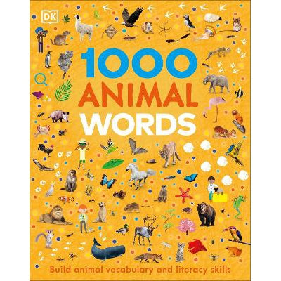 1000 Animal Words: Build Animal Vocabulary and Literacy Skills