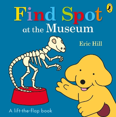 Find Spot at the Museum: A Lift-the-Flap Story-Books-Puffin-Yes Bebe