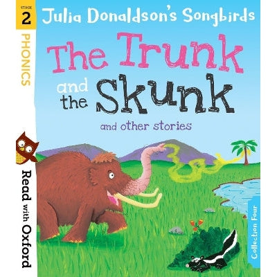 Read with Oxford: Stage 2: Julia Donaldson's Songbirds: The Trunk and The Skunk and Other Stories-Books-Oxford University Press-Yes Bebe