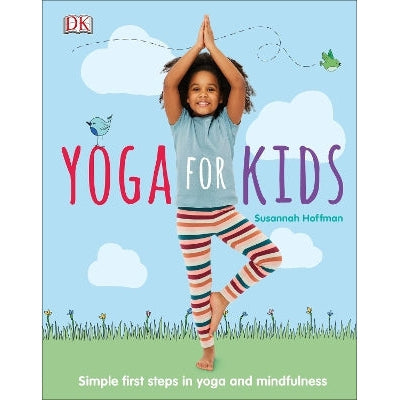 Yoga For Kids: Simple First Steps in Yoga and Mindfulness-Books-DK Children-Yes Bebe