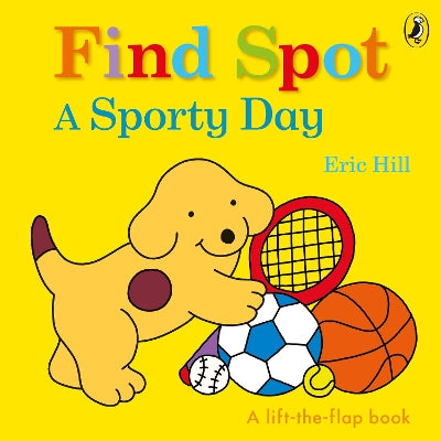 Find Spot: A Sporty Day: A Lift-the-Flap Story-Books-Puffin-Yes Bebe