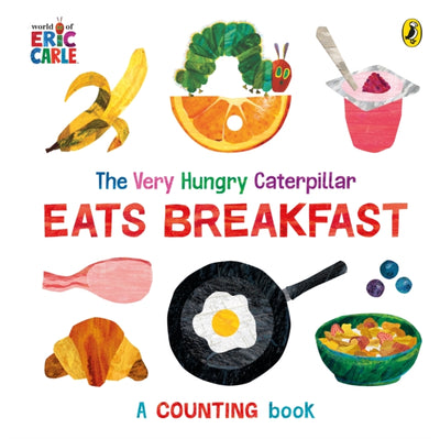 The Very Hungry Caterpillar Eats Breakfast: A counting book-Books-Puffin-Yes Bebe