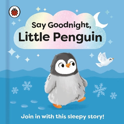 Say Goodnight, Little Penguin: Join in with this sleepy story for toddlers-Books-Ladybird-Yes Bebe