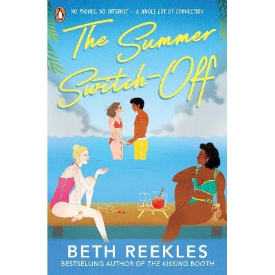 The Summer Switch-Off: The hilarious summer must-read from the author of The Kissing Booth-Books-Penguin Books Ltd-Yes Bebe