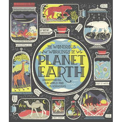 The Wondrous Workings of Planet Earth: Understanding Our World and Its Ecosystems-Books-Ten Speed Press-Yes Bebe
