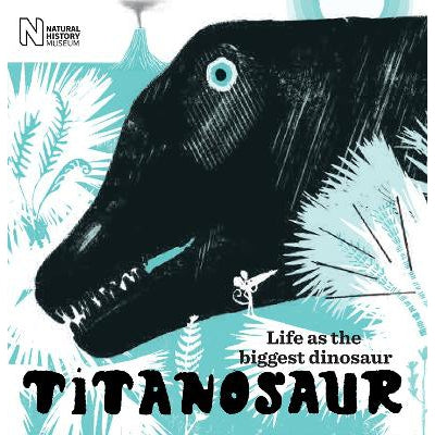 Titanosaur: Life as the biggest dinosaur-Books-The Natural History Museum-Yes Bebe