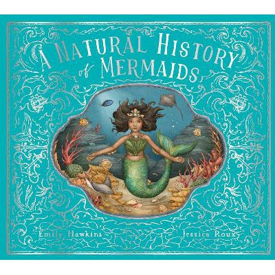 A Natural History of Mermaids: Volume 2-Books-Frances Lincoln Children's Books-Yes Bebe