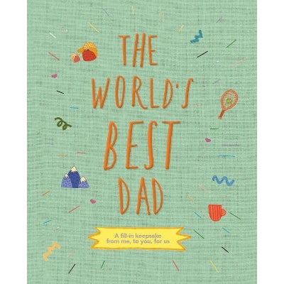 The World's Best Dad: A fill-in keepsake from me, to you, for us: Volume 1-Books-Frances Lincoln Children's Books-Yes Bebe