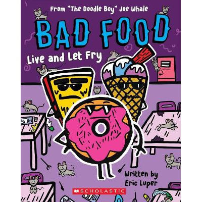 Bad Food: Live and Let Fry-Books-Scholastic US-Yes Bebe