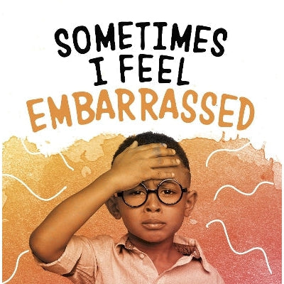 Sometimes I Feel Embarrassed-Books-Raintree-Yes Bebe