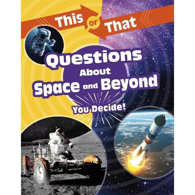 This or That Questions About Space and Beyond: You Decide!-Books-Raintree-Yes Bebe
