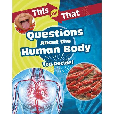 This or That Questions About the Human Body: You Decide!-Books-Raintree-Yes Bebe