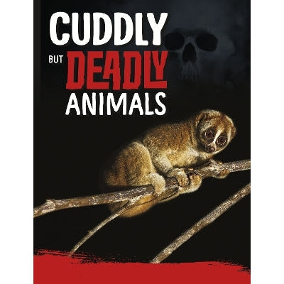 Cuddly But Deadly Animals-Books-Raintree-Yes Bebe