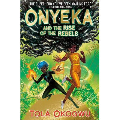 Onyeka and the Rise of the Rebels: A superhero adventure perfect for Marvel and DC fans!-Books-Simon & Schuster Ltd-Yes Bebe