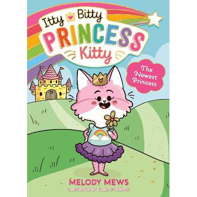 Itty Bitty Princess Kitty: The Newest Princess-Books-Simon & Schuster Ltd-Yes Bebe