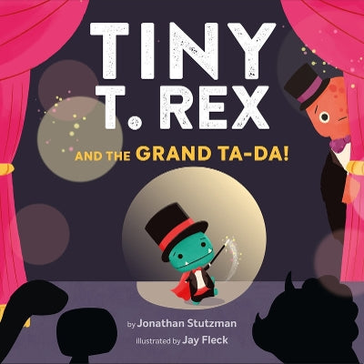 Tiny T. Rex and the Grand Ta-Da!-Books-Chronicle Books-Yes Bebe