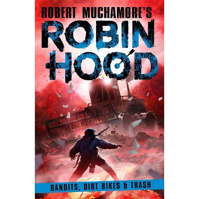 Robin Hood 6: Bandits, Dirt Bikes & Trash-Books-Hot Key Books-Yes Bebe