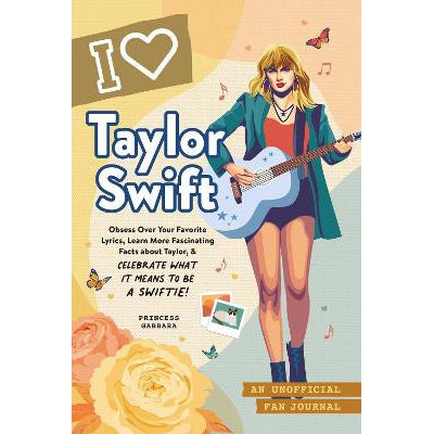 I Love Taylor Swift: An Unofficial Fan Journal-Books-Adams Media Corporation-Yes Bebe