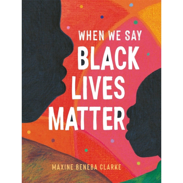 When We Say Black Lives Matter-Books-Wren & Rook-Yes Bebe