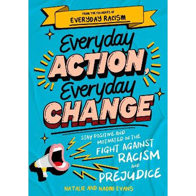Everyday Action, Everyday Change: Stay Positive and Motivated in the Fight Against Racism and Prejudice-Books-Wren & Rook-Yes Bebe