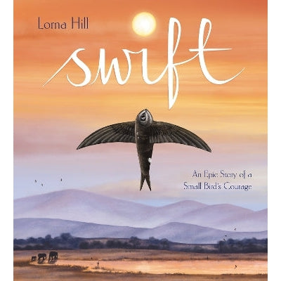 Swift: An Epic Story of a Small Bird's Courage-Books-Wren & Rook-Yes Bebe