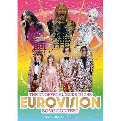 The Unofficial Guide to the Eurovision Song Contest: The must-have guide for Eurovision 2023!-Books-Wren & Rook-Yes Bebe