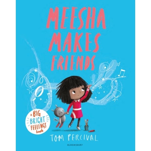 Meesha Makes Friends: A Big Bright Feelings Book