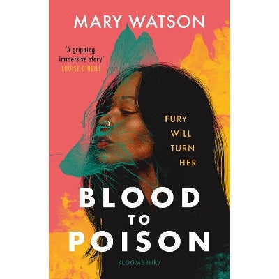 Blood to Poison-Books-Bloomsbury YA-Yes Bebe