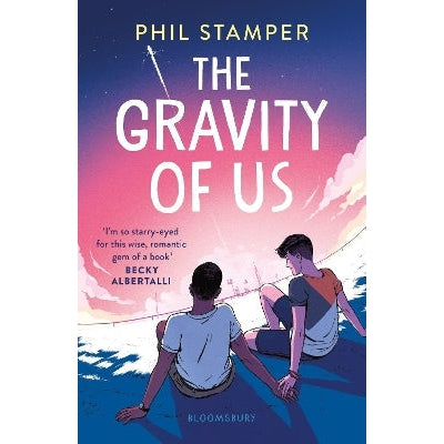 The Gravity of Us-Books-Bloomsbury YA-Yes Bebe