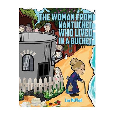 The Woman from Nantucket Who Lived in a Bucket-Books-Austin Macauley Publishers-Yes Bebe