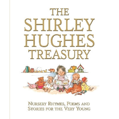 The Shirley Hughes Treasury: Nursery Rhymes, Poems and Stories for the Very Young-Books-Walker Books Ltd-Yes Bebe