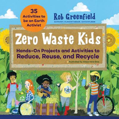 Zero Waste Kids: Hands-On Projects and Activities to Reduce, Reuse, and Recycle-Books-Quarry Books-Yes Bebe