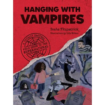 Hanging with Vampires : A Totally Factual Field Guide to the Supernatural-Books-Quirk Books-Yes Bebe