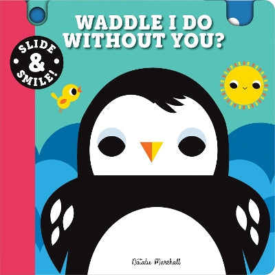 Slide and Smile: Waddle I Do Without You?-Books-Sourcebooks Wonderland-Yes Bebe
