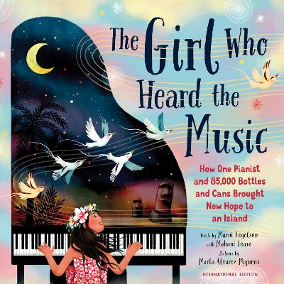 The Girl Who Heard the Music: Mahani Teave, The Pianist with a Dream as Big as an Island-Books-Sourcebooks Explore-Yes Bebe