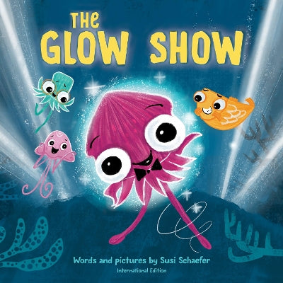 Glow Show, The: A picture book about knowing when to share the spotlight-Books-Sourcebooks Explore-Yes Bebe
