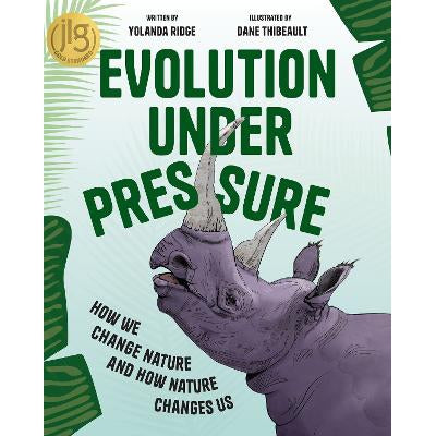 Evolution Under Pressure: How We Change Nature and How Nature Changes Us-Books-Annick Press Ltd-Yes Bebe
