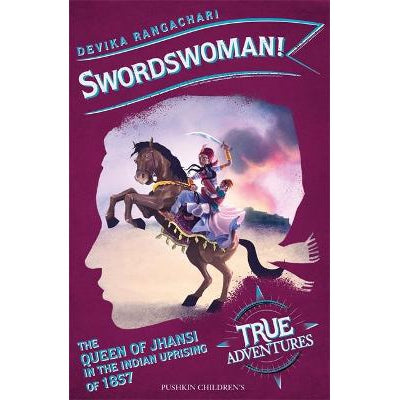Swordswoman!: The Queen of Jhansi in the Indian Uprising of 1857-Books-Pushkin Children's Books-Yes Bebe