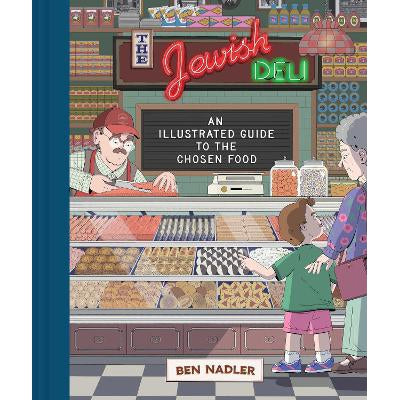 The Jewish Deli: An Illustrated Guide to the Chosen Food-Books-Chronicle Books-Yes Bebe