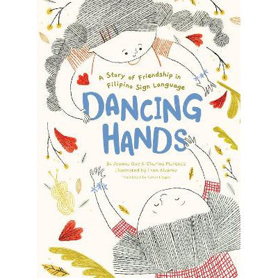 Dancing Hands: A Story of Friendship in Filipino Sign Language-Books-Chronicle Books-Yes Bebe