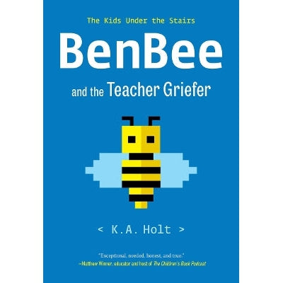 BenBee and the Teacher Griefer: The Kids Under the Stairs-Books-Chronicle Books-Yes Bebe