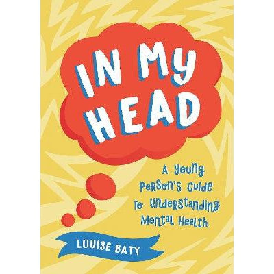 In My Head: A Young Person’s Guide to Understanding Mental Health-Books-Summersdale Publishers-Yes Bebe