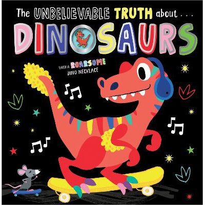 THE UNBELIEVABLE TRUTH ABOUT DINOSAURS-Books-Make Believe Ideas-Yes Bebe