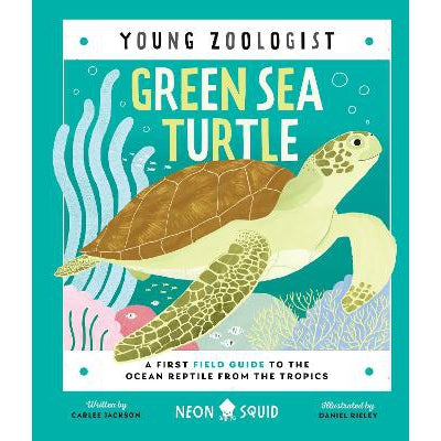 Green Sea Turtle (Young Zoologist): A First Field Guide to the Ocean Reptile from the Tropics-Books-Neon Squid-Yes Bebe