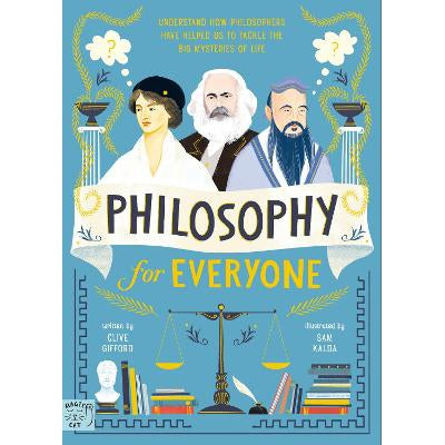 Philosophy for Everyone: Understand How Philosophers Have Helped Us to Tackle the Big Mysteries of Life-Books-Magic Cat Publishing-Yes Bebe