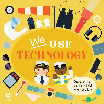 We Use Technology Board Book: Discover the Real-Life Stem in Everyday Jobs!-Books-b small publishing limited-Yes Bebe