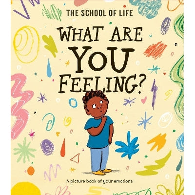 What Are You Feeling?: A picture book of your emotions-Books-The School of Life Press-Yes Bebe